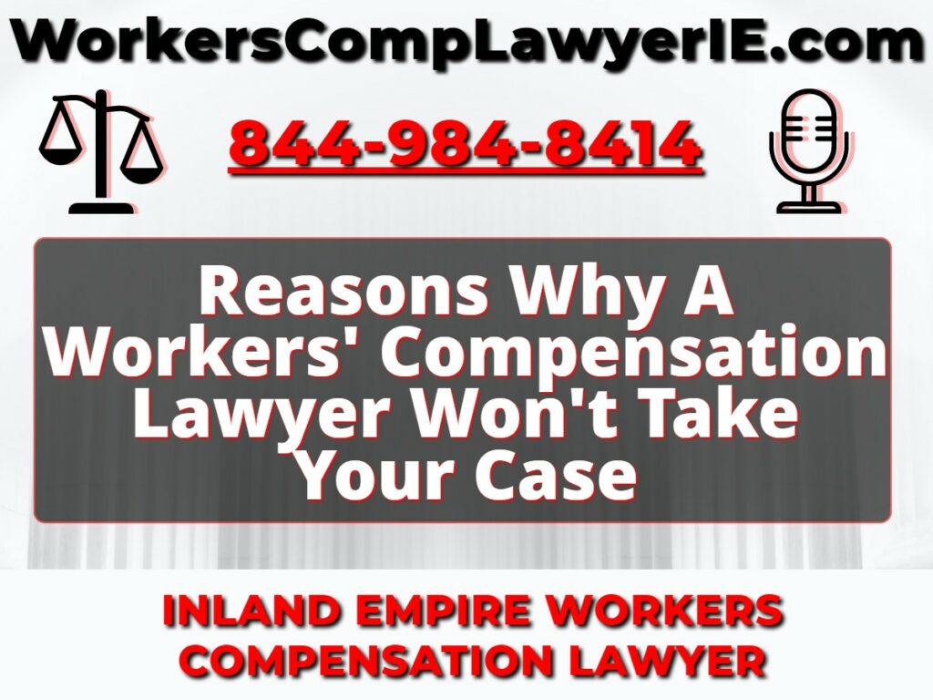 Reasons Why A Workers' Compensation Lawyer Won't Take Your Case