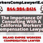 The Importance Of Consulting With A California Workers' Compensation Lawyer