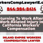 Returning To Work After A Work-Related Injury In California Workers' Compensation