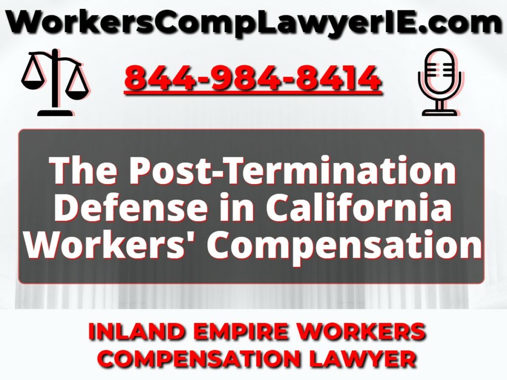 The Post-Termination Defense in California Workers' Compensation