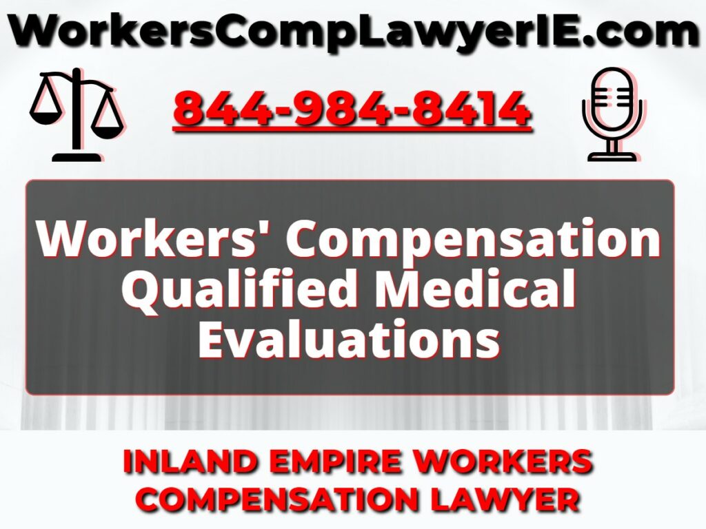 Workers' Compensation Qualified Medical Evaluations