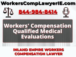 Workers' Compensation Qualified Medical Evaluations