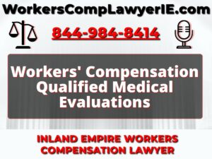 Workers' Compensation Qualified Medical Evaluations