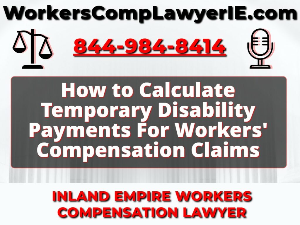 How to Calculate Temporary Disability Payments For Workers' Compensation Claims