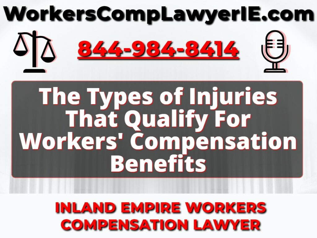 The Types of Injuries That Qualify For Workers' Compensation Benefits
