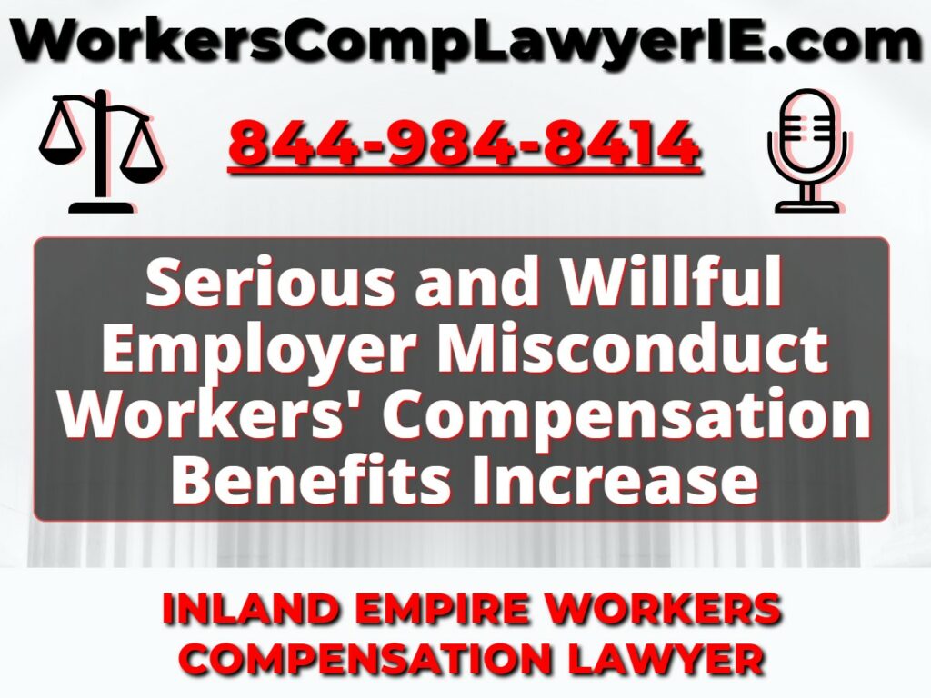 Serious and Willful Employer Misconduct Workers' Compensation Benefits Increase