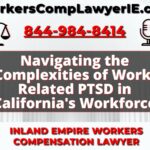 Navigating the Complexities of Work-Related PTSD in California's Workforce