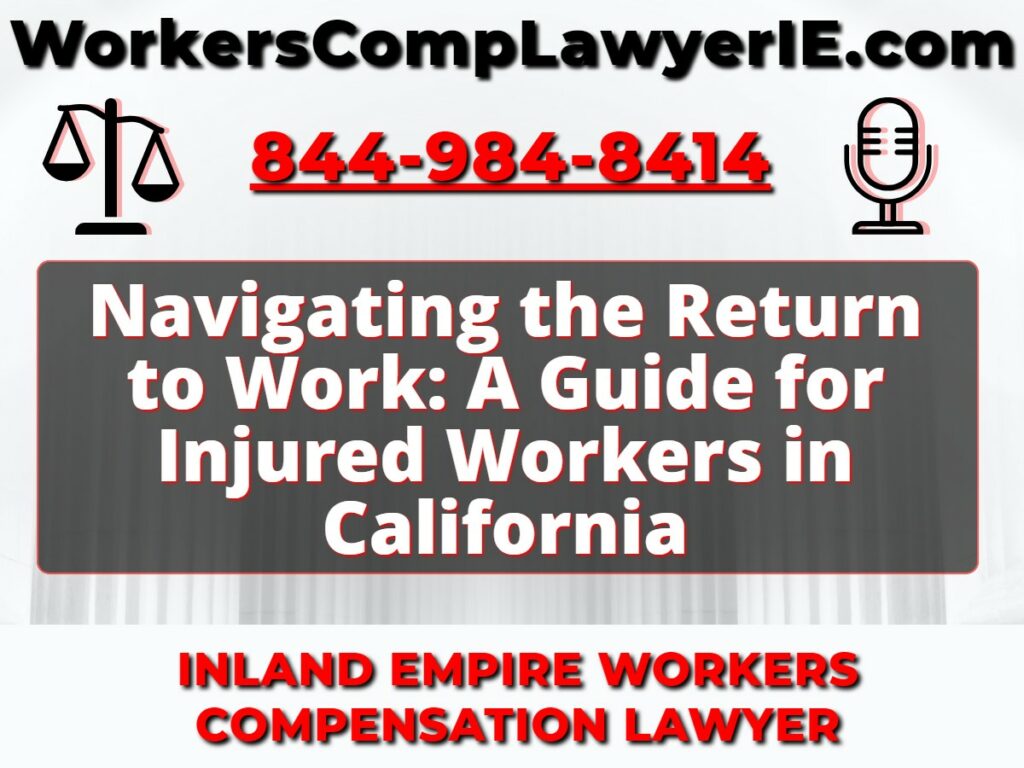 Navigating the Return to Work: A Comprehensive Guide for Injured Workers in California